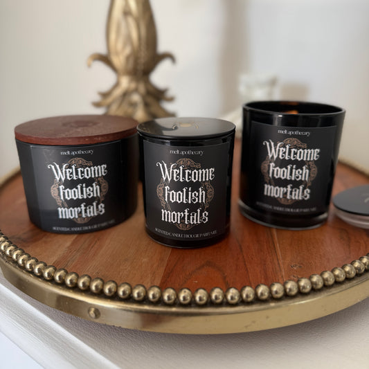 welcome foolish mortals